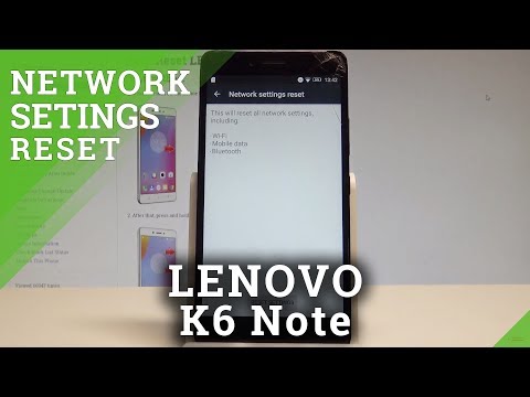 How to Reset Network Settings on LENOVO K6 Note - Default Network Configuration |HardReset.Info