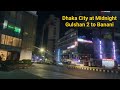 Gulshan 2 To Banani At Midnight Kemal Ataturk Avenue Road View Street View LiveLifewithNahar Dhaka