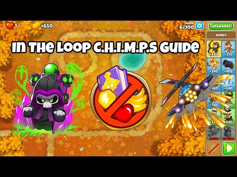 In The Loop C.H.I.M.P.S Guide BTD6