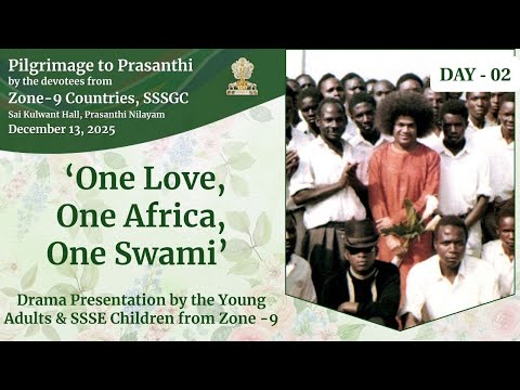 'One Love, One Africa, One Swami' - Drama by Young Adults & SSE Children from Zone 9 | Dec 13, 2025