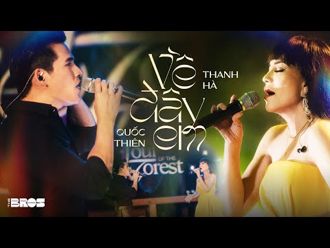 Về Đây Em - Song ca Thanh Hà & Quốc Thiên live at #souloftheforest