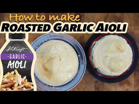 How to make Fresh ROASTED GARLIC AIOLI -Best Tasting Garlic Mayonnaise can be use on almost ANYTHING