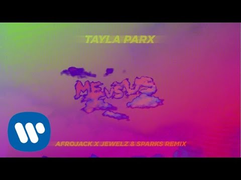 Tayla Parx - Me vs. Us (Afrojack x Jewelz & Sparks Remix) [Official Audio]