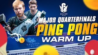 R6 Raleigh Major Quarterfinals Ping Pong Warm Up