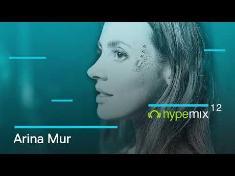 Arina Mur - Hype Mix 12