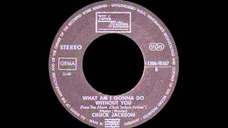 Chuck Jackson - What Am I Gonna Do Without You