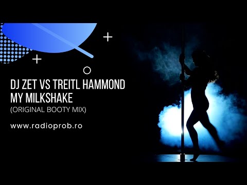 DJ Zet vs Treitl Hammond - My Milkshake (Original Booty Mix)