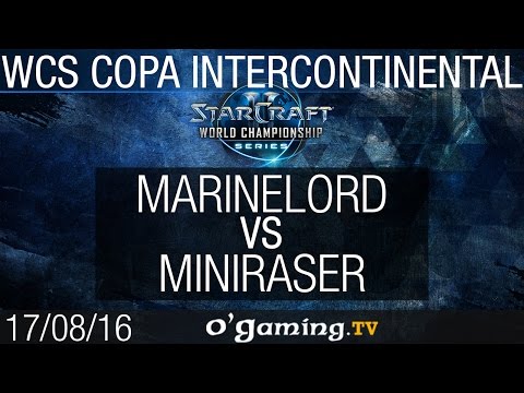 MarineLorD vs Miniraser - WCS Copa Intercontinental - Europe Qualifier