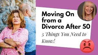 5 Strategies for Moving on After Divorce as an Older Woman