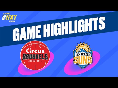 Circus Brussels Basketball vs. Den Helder Suns - Game Highlights