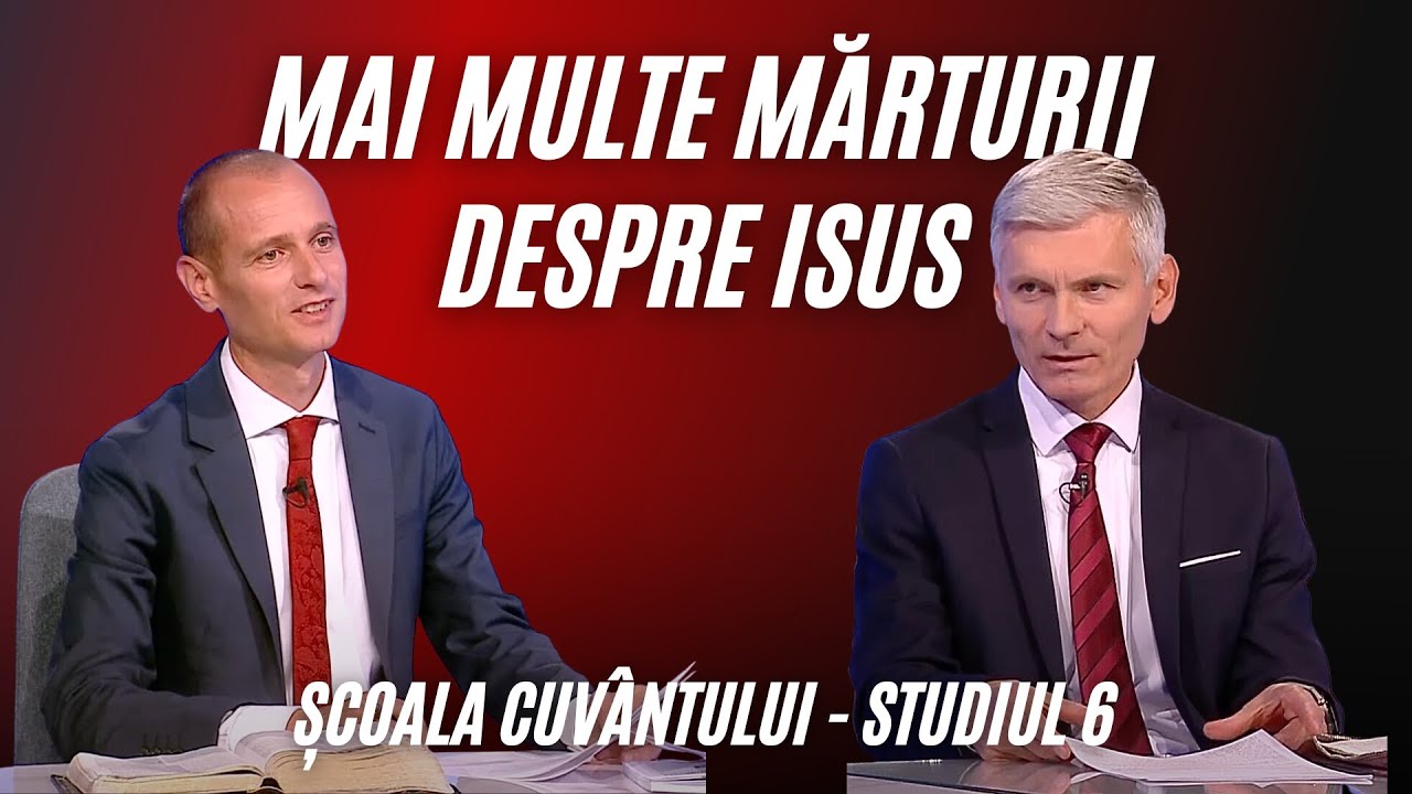 Mai multe mărturii despre Isus | Școala Cuvântului | Studiul 6 | Trimestrul 4 | 2024