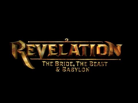 Otkrivenje - mladenka, zvijer i Babilon (Revelation - The Bride, the Beast & Babylon)