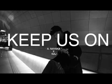 A. Nayaka & NAJ - Keep Us On