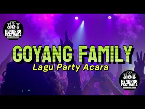 GOYANG FAMILI@TirayStudio Remix by Hendrik Ekstrada ft Erick Dery