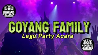 Download lagu GOYANG FAMILI@TirayStudio Remix by Hendrik Ekstrada ft Erick Dery mp3