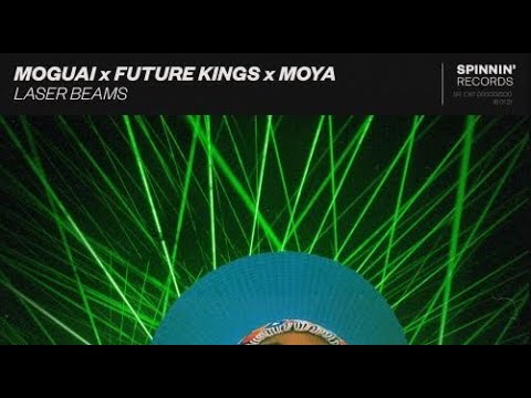 MOGUAI & Future Kings & Moya - Laser Beams