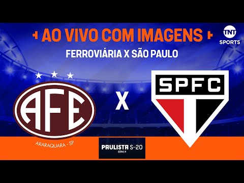 AO VIVO E COM IMAGENS: FERROVIÁRIA X SÃO PAULO | QUARTAS DE FINAL | PAULISTÃO SUB-20