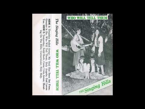 The Singing Hills - Who Will Tell Them [Full Album]