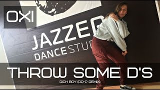 Rich Boy - Throw Some D&#39;s (Da-P remix) | choreo Oxi