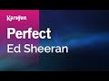 Perfect - Ed Sheeran | Karaoke Version | KaraFun