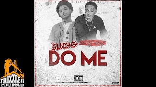 Lil Slugg ft. Lazy-Boy - Do Me [Thizzler.com Exclusive]