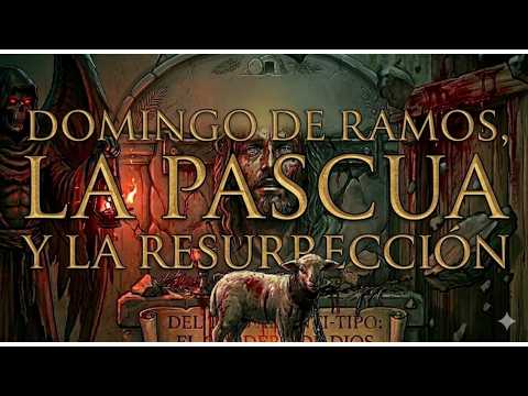 DOMINGO DE RAMOS, LA PASCUA Y RESURRECCIÓN | Pr. Ariel Abrile