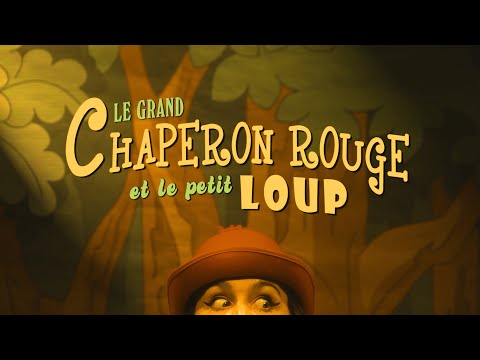 Bande annonce - Le Grand chaperon rouge et le petit loup 