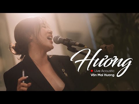HƯƠNG - VĂN MAI HƯƠNG | LIVE ACOUSTIC