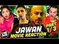 JAWAN Movie Reaction Part 1/3! | Shah Rukh Khan | Nayanthara | Vijay Sethupathi