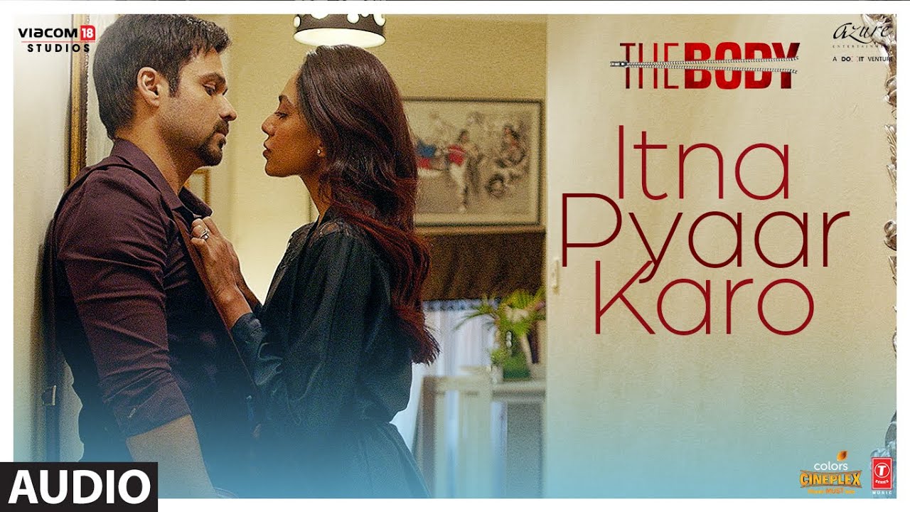 Itna Pyaar Karo Lyrics  | The Body | Sobhita Dhulipala, Emraan Hashmi | Shreya Ghoshal | Shamir Tandon
