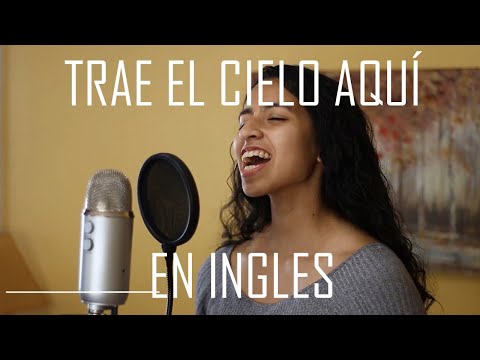 English Version of Trae El Cielo Aquí / Cover en Ingles Original by Barak