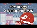 How To Have A British Christmas Anglophenia Ep 20