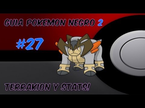 Guia pokemon Negro 2 Ep. 27 - "Terrakion y miramos Stats"