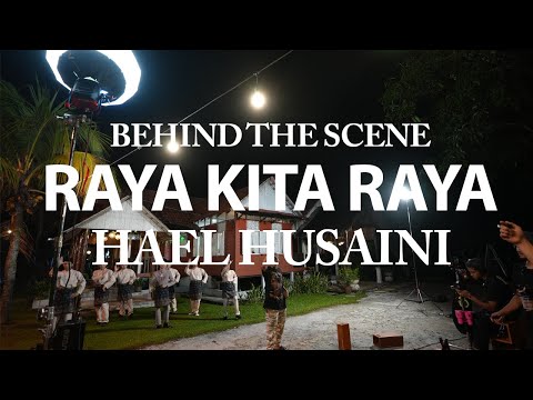 BTS | Hael Husaini - Raya Kita Raya
