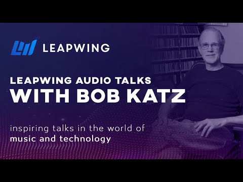 Leapwing Audio Talks with Bob Katz
