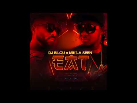 DJ BILOU X MIK'LA SEEN EAT 2021