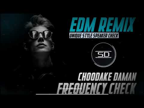 CHOODAKE DAMAN REMIX || UNIQUE STYLE FREQUENCY CHECK || SPEAKER CHECK || DJ SIDAY REMIX 2025 NEW
