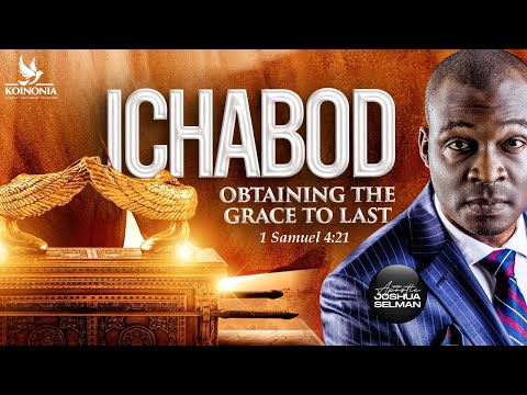 ICHABOD (OBTAINING  GRACE TO LAST) 1SAMUEL 4:21 WITH APOSTLE JOSHUA SELMAN || 19I 11I 2023||