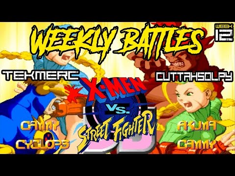 (Week 12) X-Men Vs. Street Fighter FT2 - TekMerc (Cammy/Cyclops) Vs. CuttahSolpy (Akuma/Cammy)