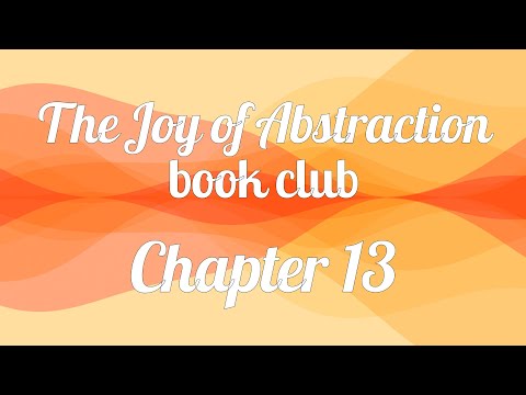 The Joy of Abstraction book club — Chapter 13