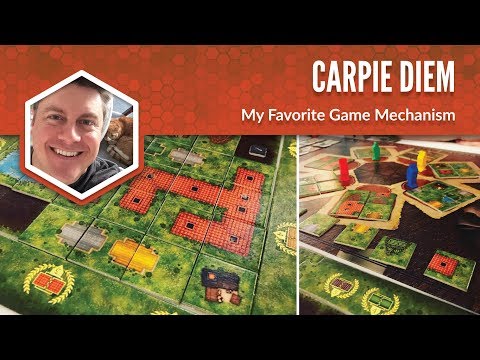 Carpe Diem: My Favorite Game Mechanism