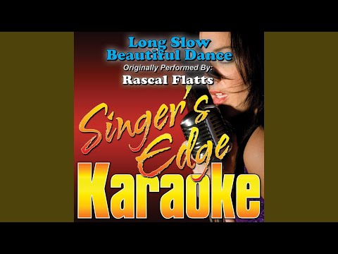 Long Slow Beautiful Dance (Originally Performed by Rascal Flatts) (Instrumental)