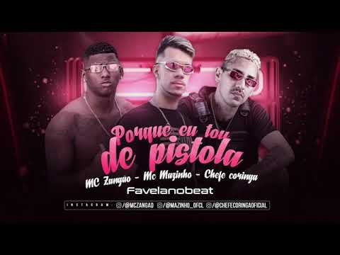 MC WAZINHO - CHEFE CORINGA - MC ZAGÃO - PORQUE EU TÔ DE PISTOLA (ÁUDIO OFICIAL )
