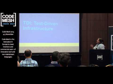 CodeMesh 2014 - Mandi Walls -Building Testable Infrastructure with Chef, Test Kitchen, and Docker