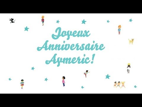 ♫ Joyeux Anniversaire Aymeric! ♫