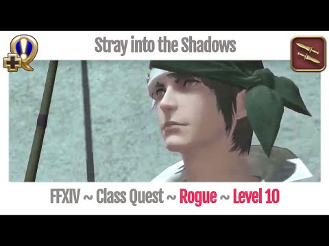 FFXIV Rogue Level 10 Class Quest ~ A Realm Reborn ~ Stray into the Shadows