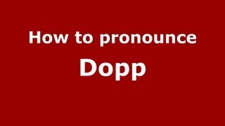 How to pronounce Dopp