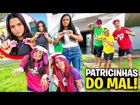 AS PATRICINHAS ACABARAM COM AS MENINAS *Destruidoras de beleza !