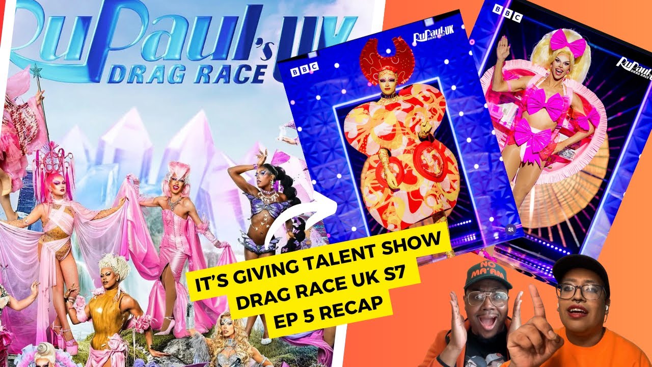 It's giving Talent Show: RuPaul's Drag Race UK S7 ep.5 recap