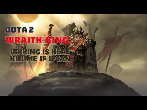 DOTA 2 PLAYING Wraith King Immortal Death BOSS - Pro Gameplay #viral #highlights #subscribe #dota